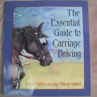 The Essential Guide To Carriage Driving Cuffey
