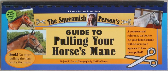 The Squeamish Person's Guide to Pulling Your Horse's Mane