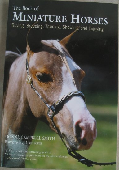 The Book of Miniature Horses Buying, Breeding, Training, Showing and Enjoying