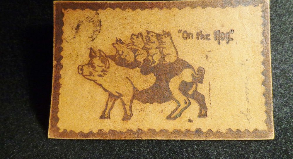 Vintage Leather Postcard "On the Hog" Has been postally used Undivided Back