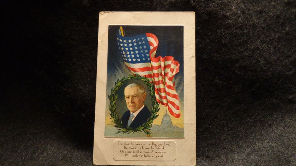 Vintage Patriotic Postcard W/ Picture of Woodrow Wilson, Flag, & Capitol 1918