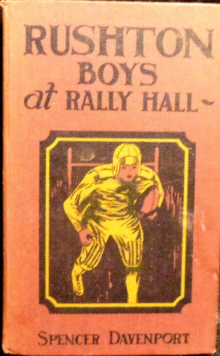 1916 The Rushton Boys at Rally Hall bhy Spencer Davenport 1916 Whitman Pub.