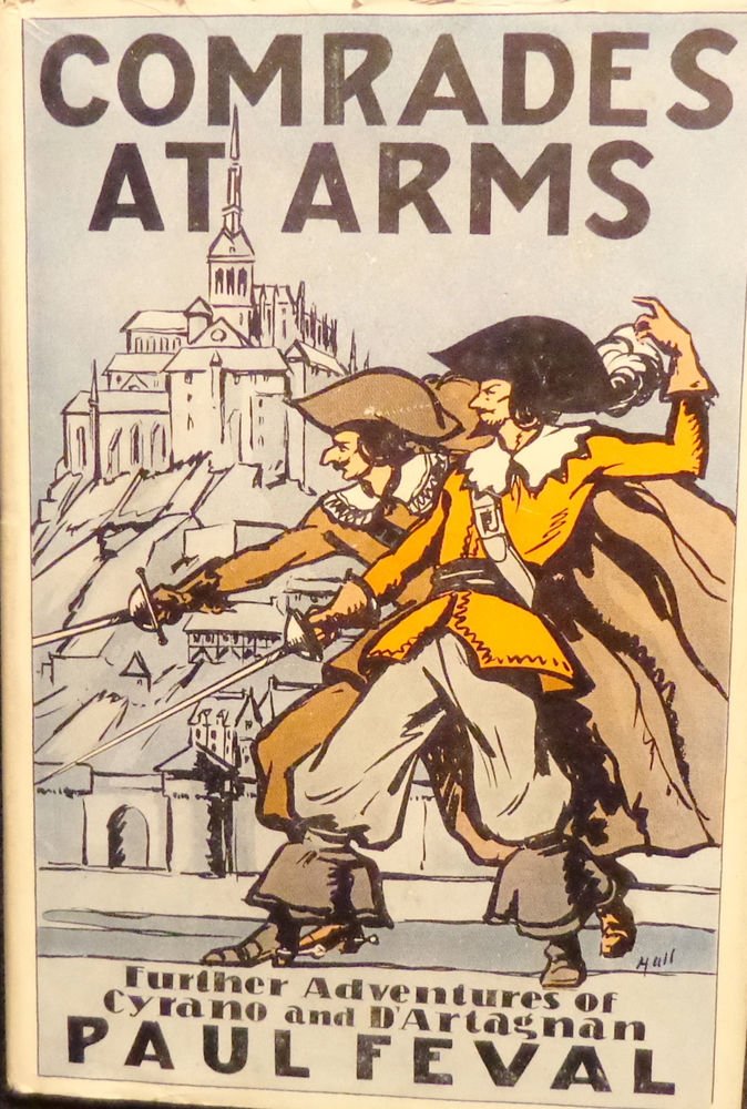 1930 Comrades at Arms by Paul Feval Cyrano D'Artagnan First Edition Book. w/ DJ