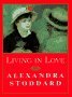 LIVING IN LOVE (hc) BY ALEXANDRA STODDARD