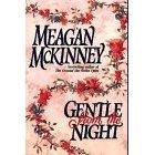 GENTLE FROM THE NIGHT BY MEAGAN MCKINNEY