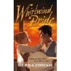 WHIRLWIND BRIDE BY DEBRA COWAN