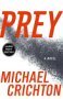 PREY BY MICHAEL CRICHTON