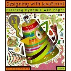 DESIGNING WITH JAVASCRIPT CREATING DYNAMIC WEB PAGES