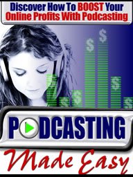 Podcasting Made Easy