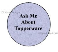 Ask Me About Tupperware Button - Shipped