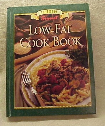The Best of Sunset Low-Fat Cook Book - FREE SHIPPING - Memory Lane Collectibles