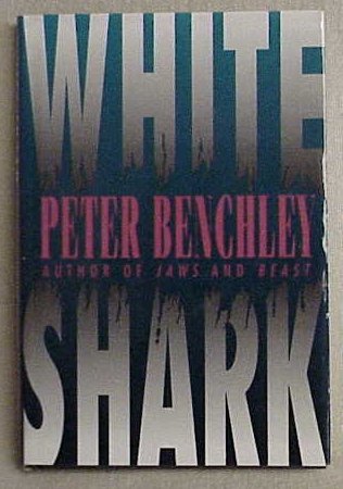 White Shark by Peter Benchley (1994) - Memory Lane Collectibles