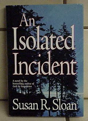An Isolated Incident by Susan R. Sloan (1998) - HBDJ - Memory Lane Collectibles