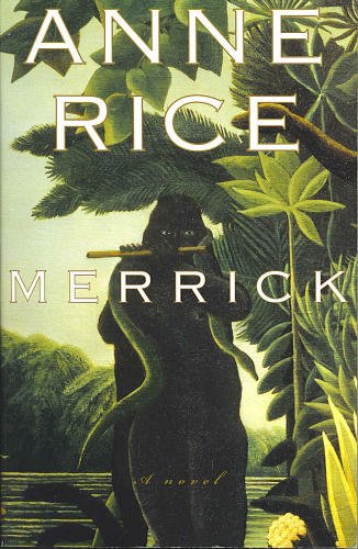 Merrick by Anne Rice by Anne Rice