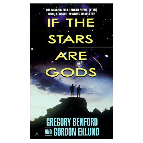 If the Stars are Gods by Benford & Eklund