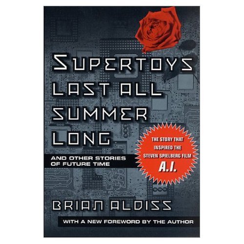 Super-Toys Last All Summer Long by Brian Aldiss