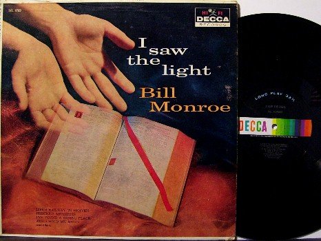 Monroe, Bill - I Saw The Light - LP Record - Decca - Bluegrass Gospel