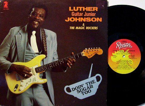 Johnson, Luther - Doin' The Sugar Too - Vinyl LP Record - Blues - Guitarist for Muddy Waters