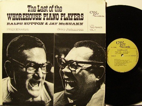 Sutton, Ralph & Jay McShann - Vinyl LP Record - Last Of The Whorehouse Piano Players - Jazz