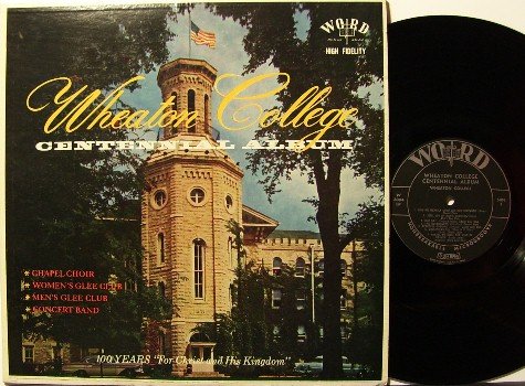 Wheaton College Centennial Album - LP Record - Word - Illinois - Christian Gospel