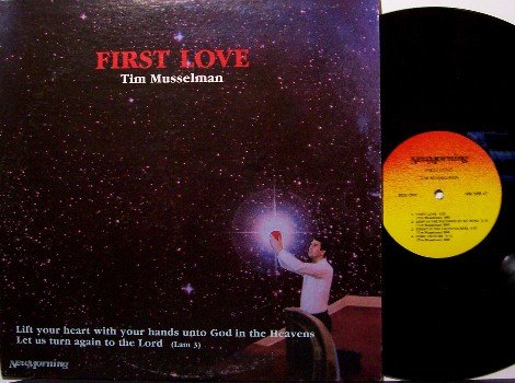Musselman, Tim - First Love - Vinyl LP Record - Contemporary Christian