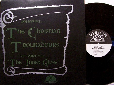 Christian Troubadors - The Inner Glow - Vinyl LP Record - Gospel
