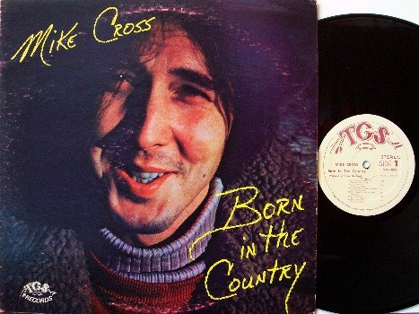 Cross, Mike - Born In The Country - 1977 - Vinyl LP Record - Bluegrass