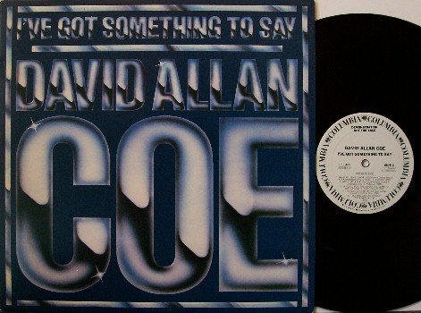 Coe, David Allan - I've Got Something To Say - Vinyl LP Record - White Label Promo - Allen - Country