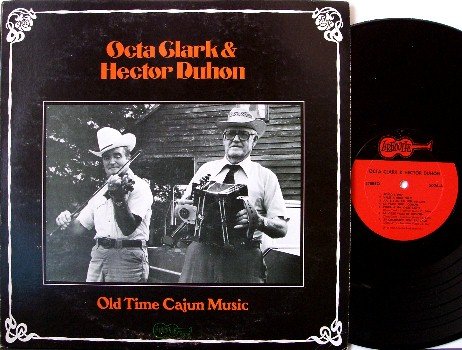 Clark, Octa & Hector Duhon - Old Time Cajun Music - Vinyl LP Record - Arhoolie Label - Folk