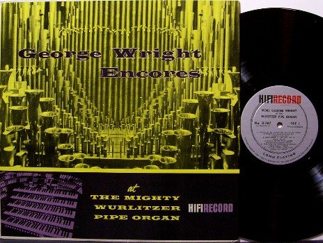 Wright, George - Encores At The Mighty Wurlitzer Pipe Organ - Vinyl LP Record - Odd Unusual