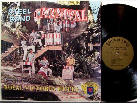 Steel Band Carnival - At The Royal Vic - Vinyl LP Record - Bahamas Steel Drums - World