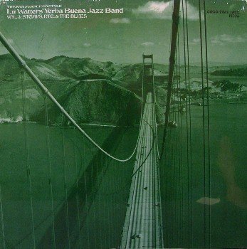 Watters, Lu Yerba Buena Jazz Band - Volume 3 Stomps, Etc & The Blues - Sealed Vinyl LP Record