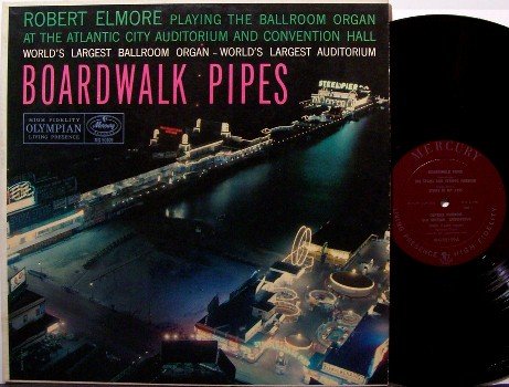 Elmore, Robert - Boardwalk Pipes - Vinyl LP Record - Beautiful Amusement Park Cover - Weird Unusual