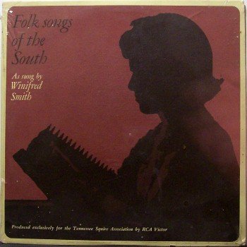 Smith, Winifred - Folk Songs Of The South - Sealed Vinyl LP Record - Jack Daniels Whiskey TN Squires