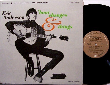 Anderson, Eric - 'Bout Changes & Things - Vinyl LP Record - 1966 - Folk