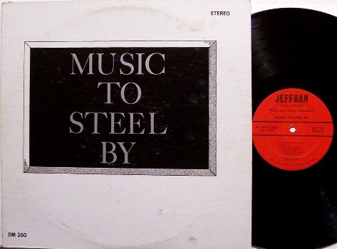 Music To Steel By - Pedal Steel Guitar Instruction - Vinyl LP Record - Jeffran Music - Jeff Newman