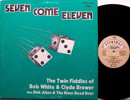 White, Bob & Clyde Brewer - Seven Come Eleven - Vinyl LP Record - Bluegrass Western Swing