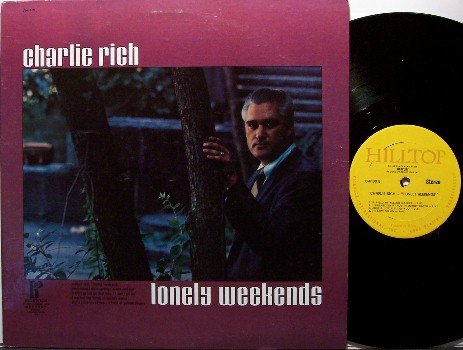 Rich, Charlie - Lonely Weekends - Vinyl LP Record - Hilltop - Country