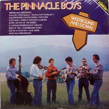 Pinnacle Boys - Westbound And Down - Sealed Vinyl LP Record - Smokey / Bandit - Knoxville Bluegrass