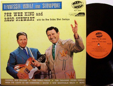 King, Pee Wee and Redd Stewart - Tennessee Waltz & Slowpoke - Vinyl LP Record - Country