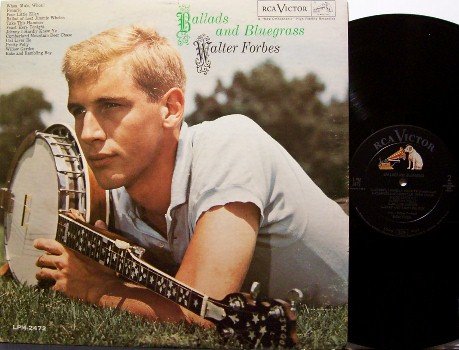 Forbes, Walter - Ballads And Bluegrass - Vinyl LP Record - 1962 - Mono - Folk