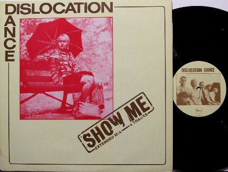 Dislocation Dance - Show Me - UK Pressing - Vinyl 12" Single Record - Rock