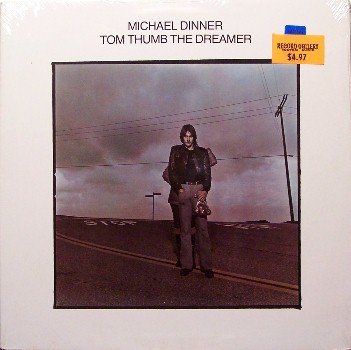Dinner, Michael - Tom Thumb The Dreamer - Sealed Vinyl LP Record - Eagles etc. - Pop Rock