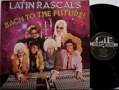 Latin Rascals - Bach To The Future - Vinyl LP Record - DJ Dance Disco Pop Rock