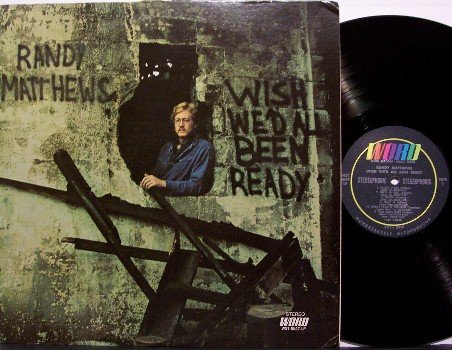 Matthews, Randy - Wish We'd All Been Ready - Vinyl LP Record - Christian