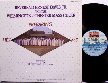 Davis, Reverend Ernest Jr & The Wilmington Mass Choir - He's Preparing Me - Vinyl LP Record - Gospel