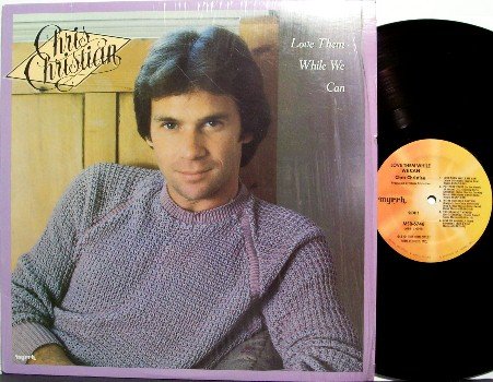 Christian, Chris - Love Them While We Can - Vinyl LP Record - Christian