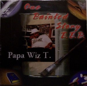 Papa Wiz T. - One Painted Story - Sealed Vinyl LP Record - R&B Rap Hip Hop
