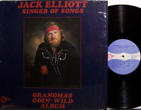 Elliott, Jack - Grandma's Goin' Wild Album - Vinyl LP Record - Nashville Outlaw Country