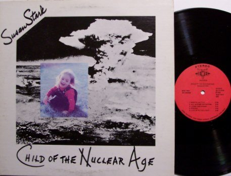 Stark, Susan - Child Of The Nuclear Age - Vinyl LP Record - Female Folk